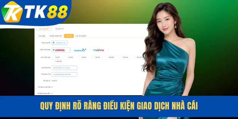 Quy định rõ ràng điều kiện giao dịch nhà cái