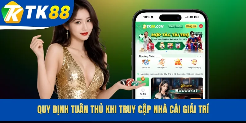 Quy định tuân thủ khi truy cập nhà cái giải trí